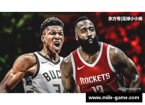 米乐mile官方网站看点：字母哥vs莱昂纳德，巅峰对决再度上演